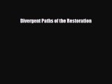 [PDF] Divergent Paths of the Restoration Download Online