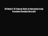 PDF US Navy F-14 Tomcat Units of Operation Iraqi Freedom (Combat Aircraft)  EBook