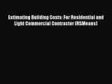 Ebook Estimating Building Costs: For Residential and Light Commercial Contractor (RSMeans)