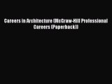 Ebook Careers in Architecture (McGraw-Hill Professional Careers (Paperback)) Read Full Ebook