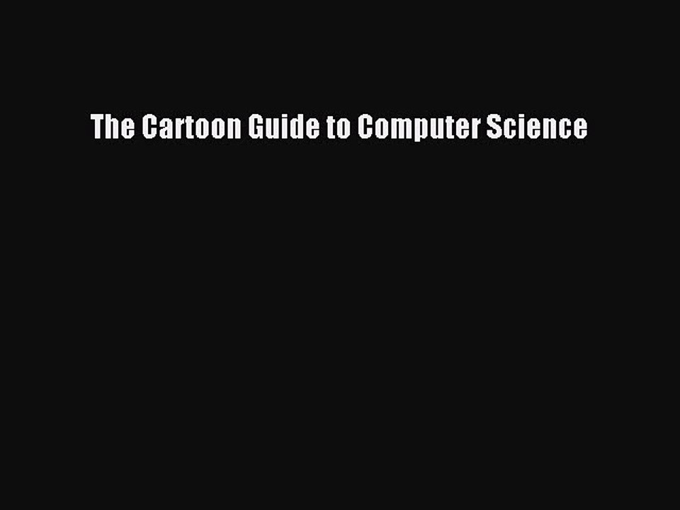 [Read PDF] The Cartoon Guide to Computer Science Ebook Online