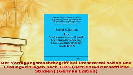 Download  Der Verfügungsmachtbegriff bei Umsatzrealisation und Leasingverträgen nach IFRS Ebook