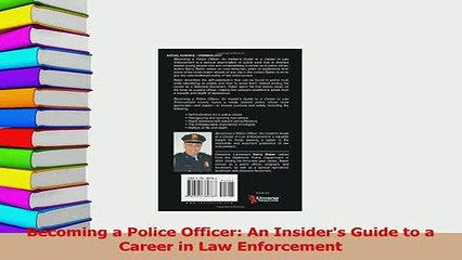 Read  Becoming a Police Officer An Insiders Guide to a Career in Law Enforcement Ebook Online