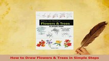 Download  How to Draw Flowers  Trees in Simple Steps Download Full Ebook