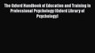 [PDF] The Oxford Handbook of Education and Training in Professional Psychology (Oxford Library