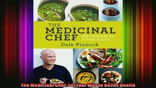 READ book  The Medicinal Chef Eat Your Way to Better Health  BOOK ONLINE