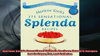 Free PDF Downlaod  Marlene Kochs Sensational Splenda Recipes Over 375 Recipes Low in Sugar Fat and Calories  DOWNLOAD ONLINE