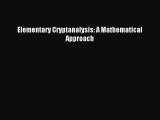 [Read PDF] Elementary Cryptanalysis: A Mathematical Approach Download Free