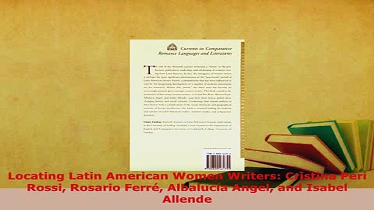 Download  Locating Latin American Women Writers Cristina Peri Rossi Rosario Ferré Albalucía Angel  Read Online