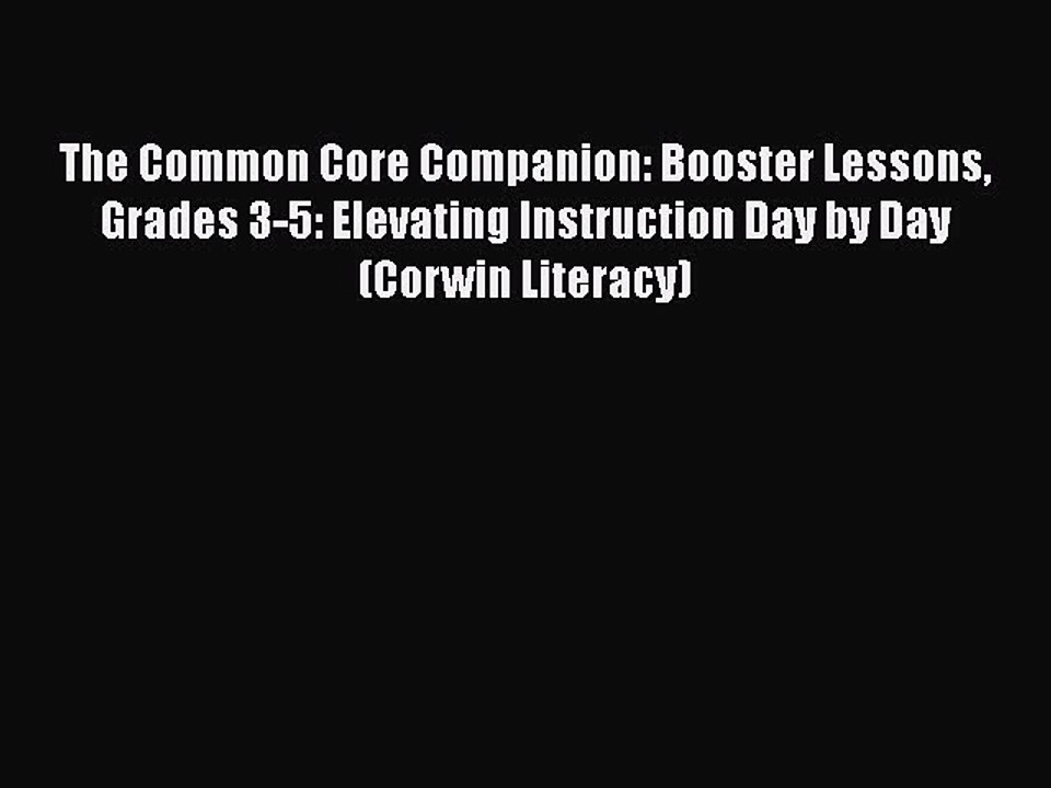PDF The Common Core Companion: Booster Lessons Grades 3-5: Elevating Instruction Day by Day