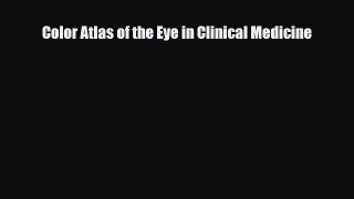 [PDF] Color Atlas of the Eye in Clinical Medicine Read Full Ebook