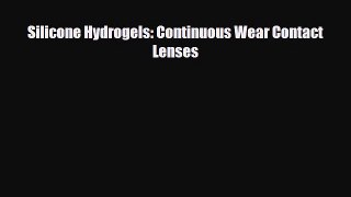 [PDF] Silicone Hydrogels: Continuous Wear Contact Lenses Read Full Ebook