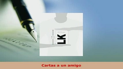 Download  Cartas a un amigo  Read Online