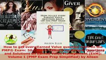 PDF  How to get every Earned Value question right on the PMP Exam 50 PMP Exam Prep Sample Read Full Ebook