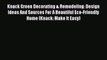 Ebook Knack Green Decorating & Remodeling: Design Ideas And Sources For A Beautiful Eco-Friendly