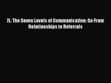 [Download PDF] 7L: The Seven Levels of Communication: Go From Relationships to Referrals PDF