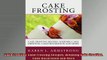 READ book  Cake Frosting Cake Frosting Recipes Wedding Cake Frosting Cake Decoration and More  DOWNLOAD ONLINE