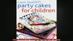 READ book  Party Cakes for Children Over 20 Fun Cakes  FREE BOOOK ONLINE