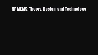 [Read Book] RF MEMS: Theory Design and Technology  Read Online