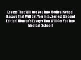 PDF Essays That Will Get You into Medical School (Essays That Will Get You Into...Series) [Second