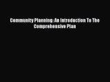 Book Community Planning: An Introduction To The Comprehensive Plan Read Full Ebook