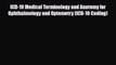 [PDF] ICD-10 Medical Terminology and Anatomy for Ophthalmology and Optometry (ICD-10 Coding)