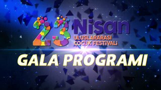 23 Nisan Uluslararası Çocuk Festivali Gala