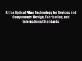 [Read Book] Silica Optical Fiber Technology for Devices and Components: Design Fabrication
