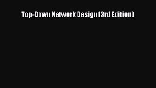 [Read Book] Top-Down Network Design (3rd Edition)  EBook