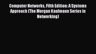 [Read Book] Computer Networks Fifth Edition: A Systems Approach (The Morgan Kaufmann Series