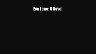 Download Eva Luna: A Novel Free Books