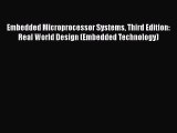 [Read Book] Embedded Microprocessor Systems Third Edition: Real World Design (Embedded Technology)