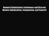 [Read Book] Network Optimization: Continuous and Discrete Models (Optimization Computation