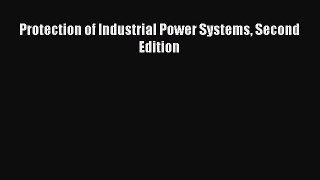 [Read Book] Protection of Industrial Power Systems Second Edition  EBook