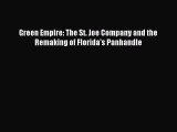 [Download PDF] Green Empire: The St. Joe Company and the Remaking of Florida's Panhandle Read