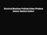 PDF Electrical Machines Problem Solver (Problem Solvers Solution Guides)  Read Online