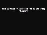 PDF Final Expense Boot Camp: Earn Your Stripes Today (Volume 1)  EBook