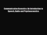 [Read Book] Communication Acoustics: An Introduction to Speech Audio and Psychoacoustics Free