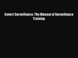 [Read Book] Covert Surveillance: The Manual of Surveillance Training  Read Online