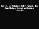 [Read Book] Operation and Modeling of the MOS Transistor (The Oxford Series in Electrical and