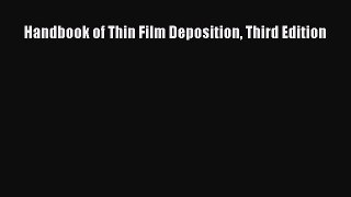 [Read Book] Handbook of Thin Film Deposition Third Edition  EBook