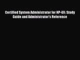 [Read Book] Certified System Administrator for HP-UX: Study Guide and Administrator's Reference