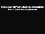 [Read Book] Rick Gallaher's MPLS Training Guide: Building Multi Protocol Label Switching Networks