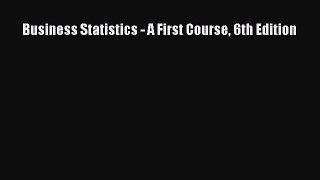 Download Business Statistics - A First Course 6th Edition  EBook