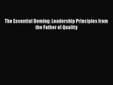 PDF The Essential Deming: Leadership Principles from the Father of Quality  EBook