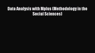 PDF Data Analysis with Mplus (Methodology in the Social Sciences)  EBook