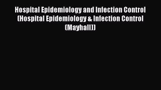 Read Hospital Epidemiology and Infection Control (Hospital Epidemiology & Infection Control