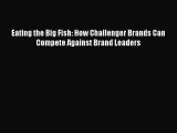 Free Full [PDF] Downlaod  Eating the Big Fish: How Challenger Brands Can Compete Against Brand