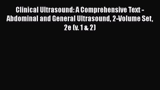 Read Clinical Ultrasound: A Comprehensive Text - Abdominal and General Ultrasound 2-Volume
