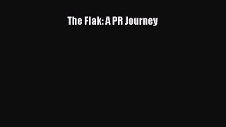 Download The Flak: A PR Journey E-Book Free